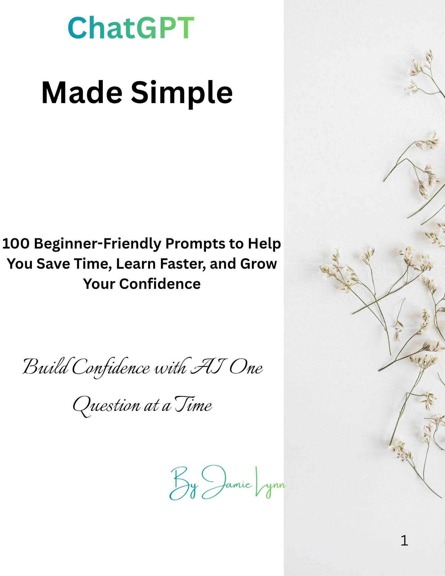 ChatGPT Made Simple 100 Beginner-Friendly Prompts